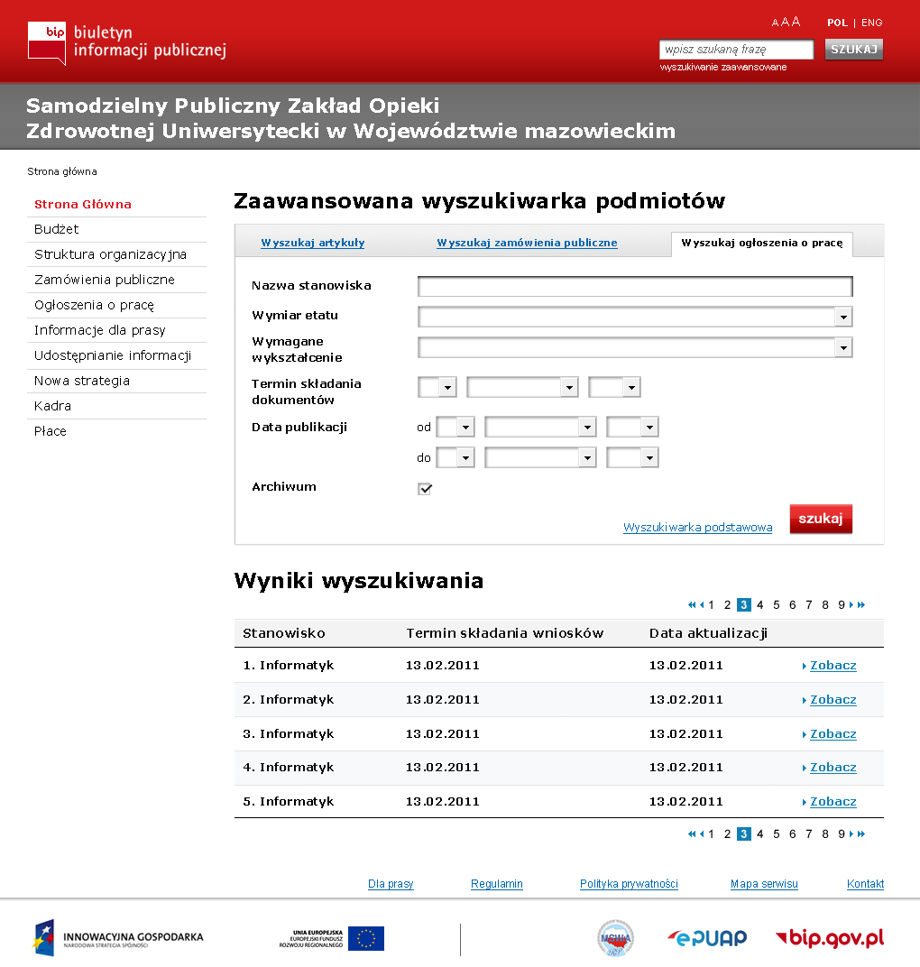 Ilustracja 104 Zaawansowana wyszukiwarka ogłoszeo o pracę na SPBIP Zaawansowana wyszukiwarka ogłoszeo o pracę zawiera pola: Nazwa stanowiska wyszukuje frazę w nazwie stanowiska Forma zatrudnienia