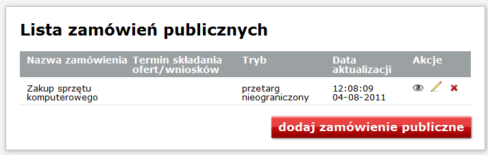 6.4. Usuwanie zamówień publicznych Aby usunąd zamówienie publiczne, należy wybrad w lewym menu administracyjnym zakładkę Zamówienia publiczne. Pojawi się strona z listą zamówieo publicznych.