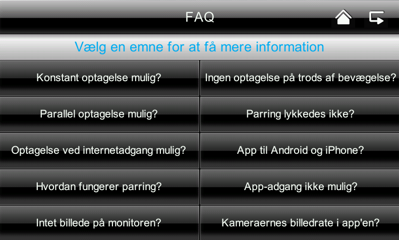 Dansk 7.4.8 Fejlafhjælpning (FAQ) Udvalg af FAQ Her kan du læse tips vedrørende udbedring af fejl direkte på monitoren. Vælg det pågældende spørgsmål for at vise hjælpen. 8.