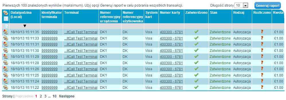 Raport transakcji Raport transakcji wy wietla wszystkie informacje o transakcjach zarejestrowanych przez terminale powi zane z twoim kontem.