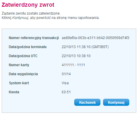 Aby sfinalizowa transakcj, nale y klika przycisk Potwierd. Zwrot zostanie zarejestrowany i - po krótkim czasie - pojawi si wiadomo z potwierdzeniem.