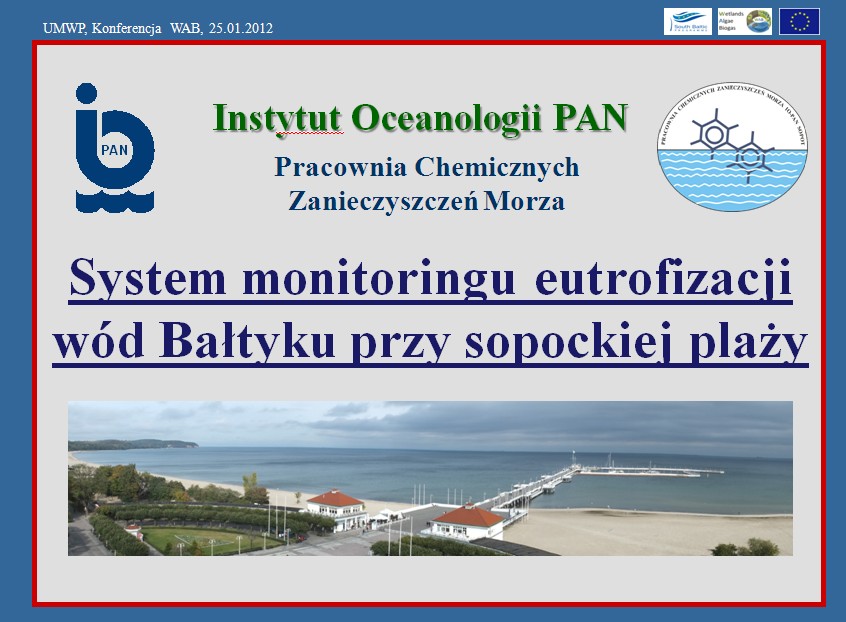 3 IOPAN, Instytut Oceanologii PAN Prof. Grazyna Kowalewska W lipcu 2011 molo w Sopocie zainstalowano aparaturę pomiarową, złożoną z wieloparametrowej sondy i stacji meteorologicznej.