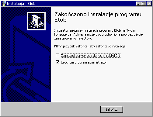 Po pomyślnej instalacji pojawia się okno informacyjne w którym możemy włączyć instalację serwera bazodanowego Firebird w wersji 2.