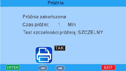 Próżnia UWAGA: Test szczelności jest funkcją