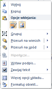 prawym klawiszem myszy na wybrany obiekt i z menu kontekstowego wybrad: Przesuo na wierzch Przesuo pod spód Aby pogrupowad dowolną ilośd elementów w jeden obiekt, należy zaznaczyd obiekty do