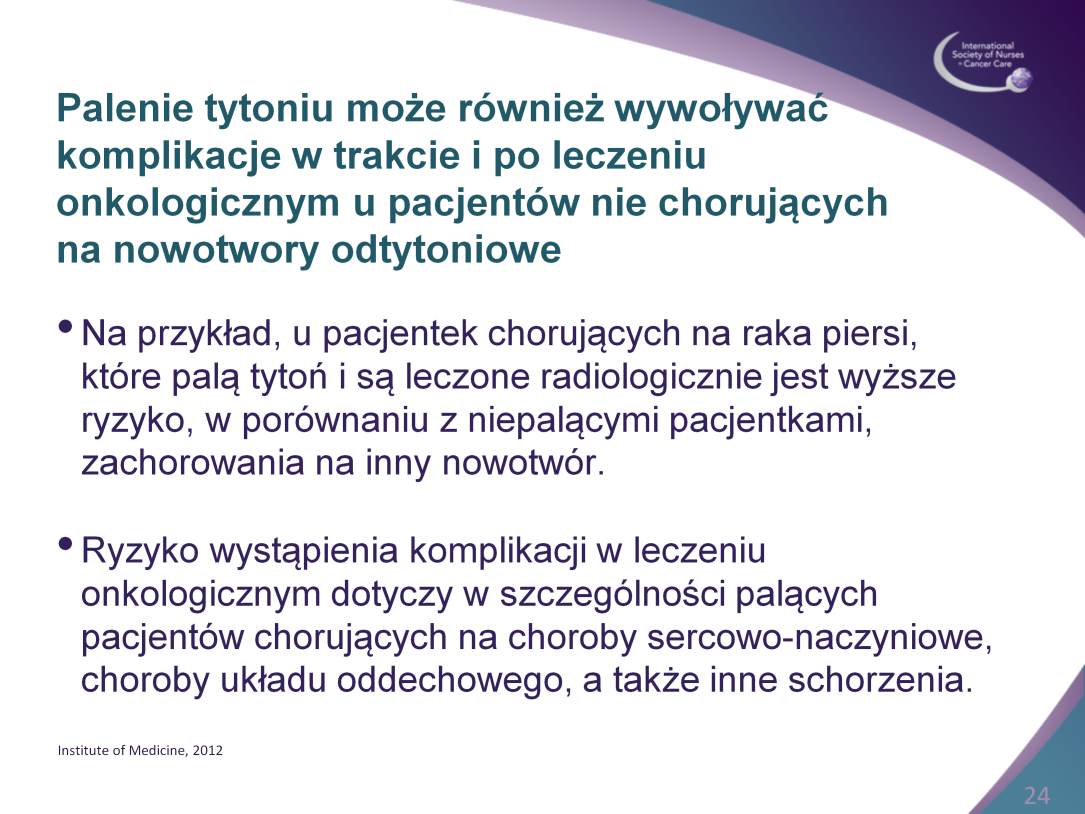 Palenie tytoniu może również wywoływać komplikacje w trakcie i po leczeniu onkologicznym u pacjentów nie chorujących na nowotwory odtytoniowe.