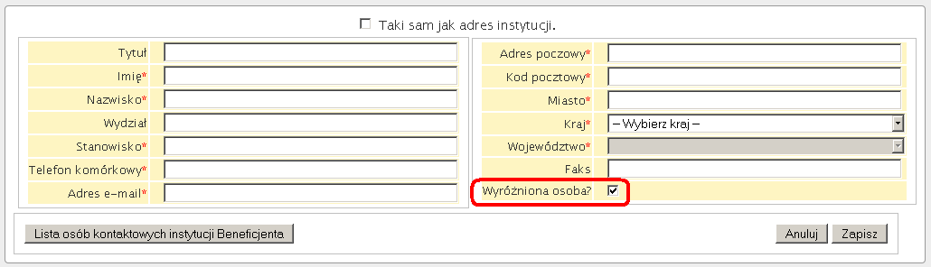 7. U góry formularza można zaznaczyć opcję "Taki sam jak adres instytucji", aby skopiować do formularza dane adresowe instytucji Beneficjenta. 8.