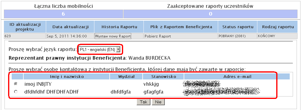 2. Kliknąć na linku "Wystaw nowy raport" w wierszu ostatniej aktualizacji. Należy zwrócić uwagę na typ raportu ("KOŃCOWY" lub "CZĄSTKOWY"), który znajduje się w ostatniej kolumnie po prawej stronie.