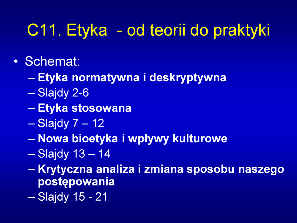 Uwagi: Slajd służy wprowadzeniu pojęcia etyki normatywnej o czym powinniśmy myśleć, że jest dobre lub złe. Wyjaśnienie różnych typów etyki stosowanej, deskryptywnej, meta-etyki itd.