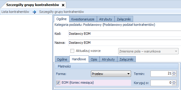 5.2. Definiowanie domyślnych warunków płatności Domyślne warunki płatności wykorzystujące formułę Koniec miesiąca ( EOM) można zdefiniować na karcie kontrahenta lub na wzorcu danej grupy. 5.2.1.