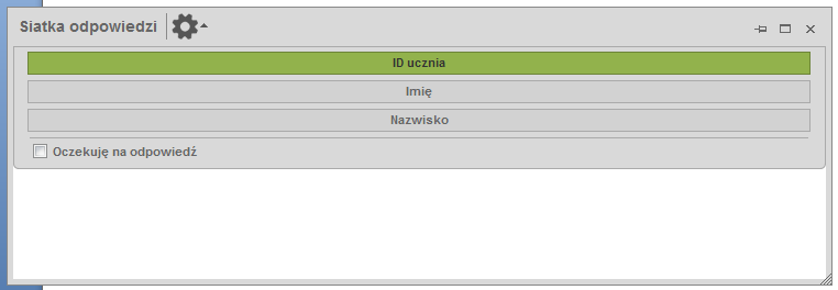 16 Siatka odpowiedzi może wyświetlać odpowiednio: ID ucznia, Imię lub Nazwisko.