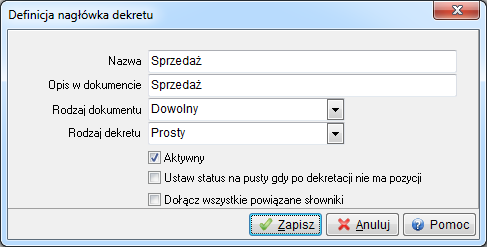 UWAGA! Okno definicji dekretów wyświetla się z ostatnio edytowaną grupa dekretów.