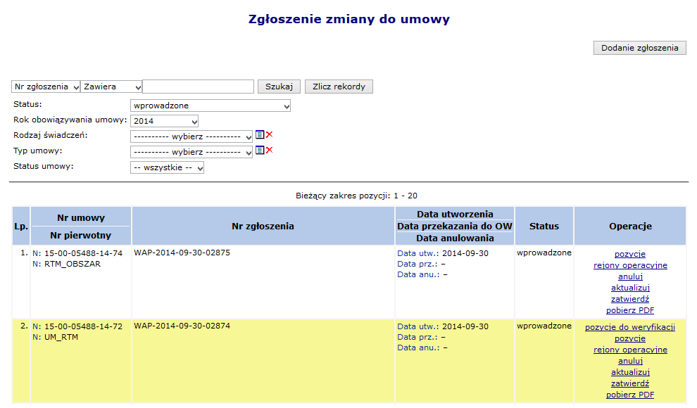 6.1 Lista zgłoszeń zmiany do umowy Lista zgłoszeń zmian do umowy zawiera podstawowe informacje dotyczące każdego ze zgłoszeń, czyli nr. umowy, nr. pierwotny umowy, nr.