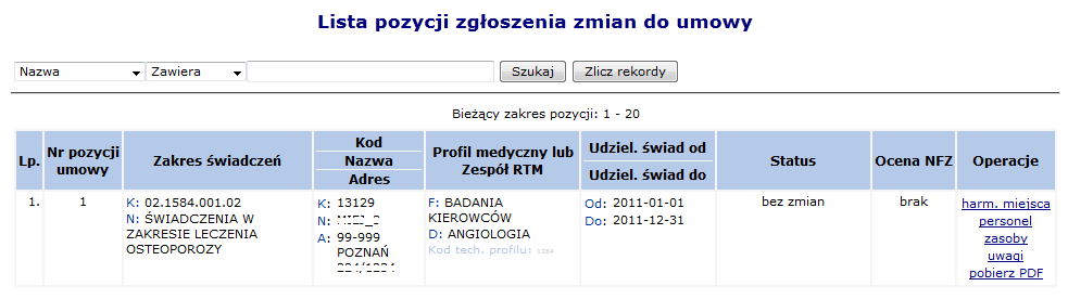 realizacji danej pozycji umowy w tym miejscu udzielania świadczeń.