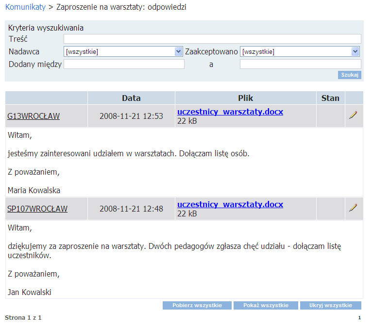 System zarządzania informacją VNET stalowano.net 2.0. Jeśli warunki te nie są spełnione, przycisk jest nieaktywny. Rysunek 42. Fragment okna z widokiem odpowiedzi na komunikat.