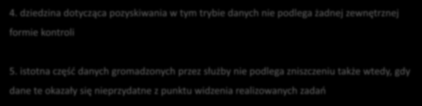 Pierwszy wniosek RPO do Trybunału Konstytucyjnego 4. dziedzina dotycząca pozyskiwania w tym trybie danych nie podlega żadnej zewnętrznej formie kontroli 5.