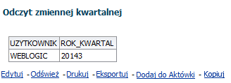 Aby sprawdzid ustawiony aktualnie kwartał uruchomid należy analizę Odczyt zmiennej kwartalnej znajdującą się w katalogu Foldery współużytkowane ->Raporty