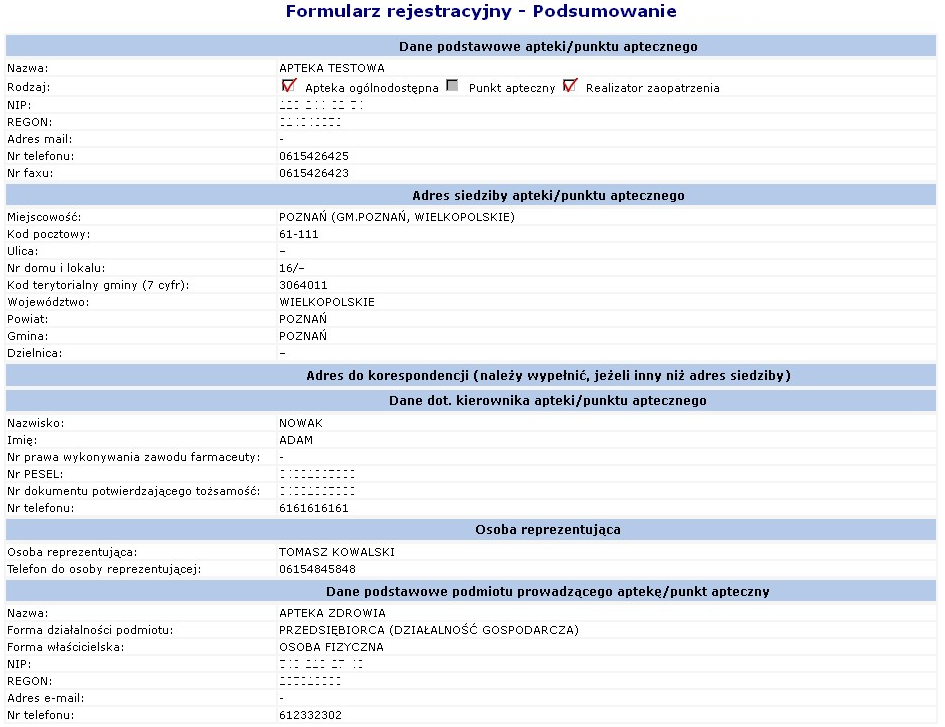 Podczas procesu rejestracji, operator apteki musi w kolejnych etapach uzupełnić następujące informacje: 1. Dane podstawowe (nazwa, NIP, REGON, rodzaj podmiotu itd.) 2. Adres siedziby apteki 3.