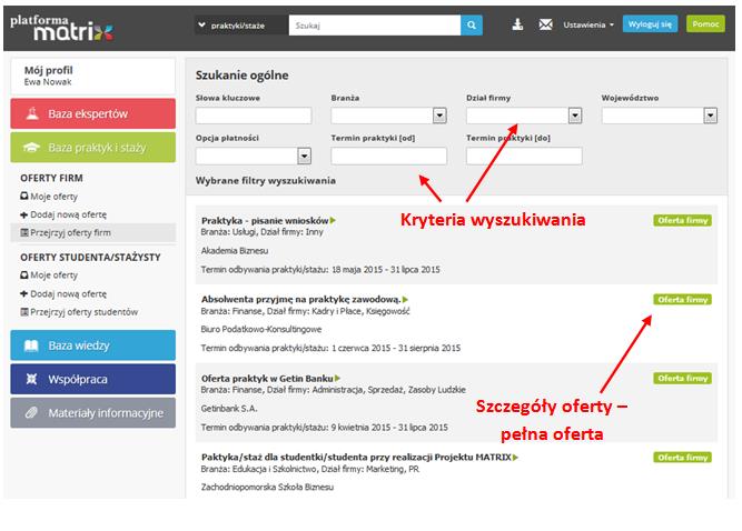 Przy przeglądaniu ofert praktyk i staży zachęcamy się do korzystania z wyszukiwarki, dzięki której możliwe jest bardziej precyzyjne odnalezienie interesującego nas wpisu.