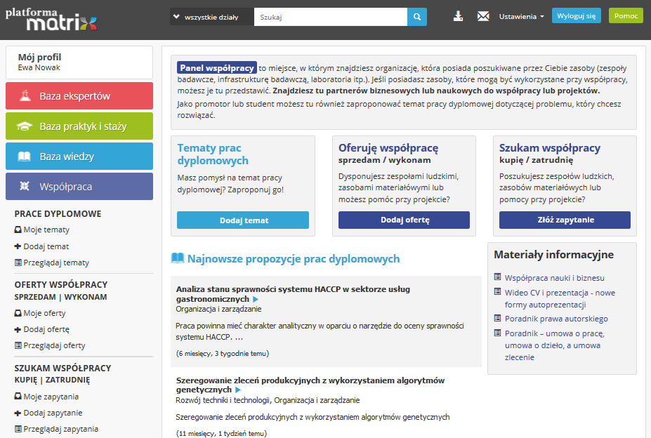 Współpraca Panel Współpraca to miejsce na Platformie za pośrednictwem którego możesz znaleźć partnera naukowego lub biznesowego, nawiązać partnerską relację w zakresie udostępniania infrastruktury