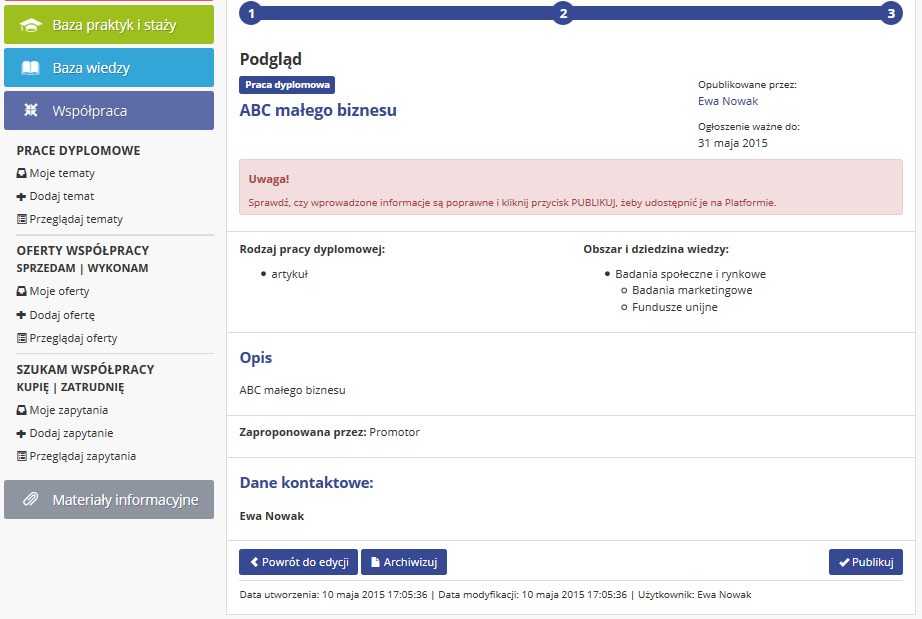 Widok ekranu ze zgłoszeniem przykładowej pracy dyplomowej: Utworzoną propozycję pracy dyplomowej można opublikować, zarchiwizować, edytować lub usunąć z poziomu zakładki Moje tematy.