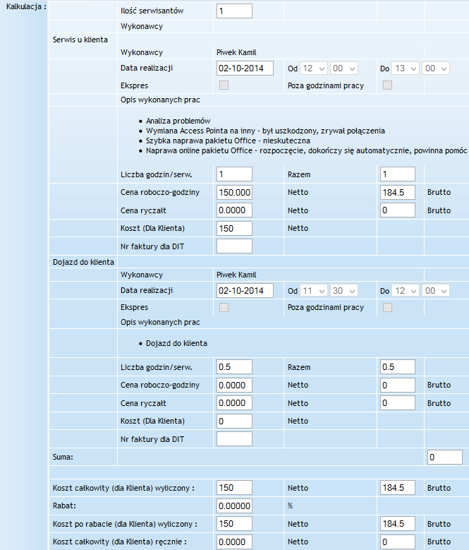 Aby zakończyć należy kliknąć dodaj Poniżej środka okna zgłoszenia znajduje się sekcja o nazwie: Kalkulacja- dotycząca rozliczeń z klientem za widoczne zgłoszenie Ilość