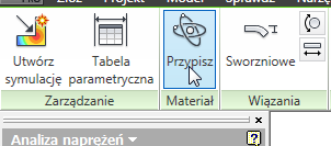 Inventor Design Accelerator Analiza naprężeń Na panelu Materiał wstążki kliknij Przypisz materiały.