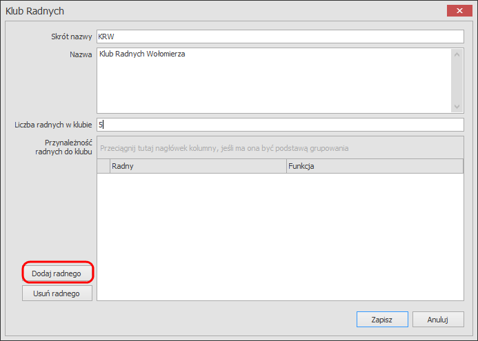 Kluby Radnych W celu dodania nowego klubu Radnych, należy skorzystać z przycisku Dodaj : Po wprowadzeniu nazwy skróconej i