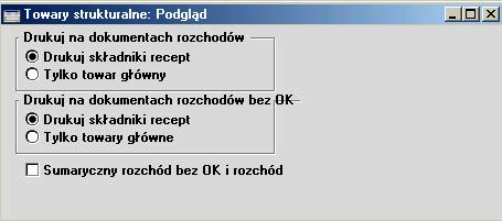 Rozdział 3: Magazyn - Ustawienia Towary strukturalne Ustawienie to jest używane w celu określenia, w jaki sposób towary strukturalne będą wyświetlane na dokumentach WZ i dokumentach WZ bez OK (czy