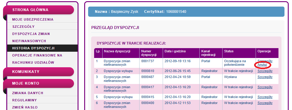 7.2 Wyszukiwanie i przeglądanie dyspozycji 31 Aby wyświetlić listę złożonych dyspozycji, dla danego Rachunku udziałów, należy wybrać z menu Historia dyspozycji.