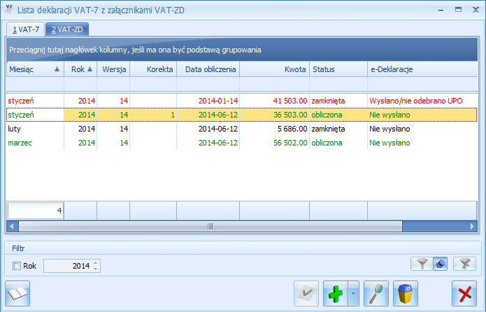 Rys. Lista deklaracji VAT-7 z uwzględnieniem korekty Uwaga: Dokonanie korekty deklaracji VAT-7 jest możliwe pod warunkiem, że deklaracji pierwotna została zatwierdzona.