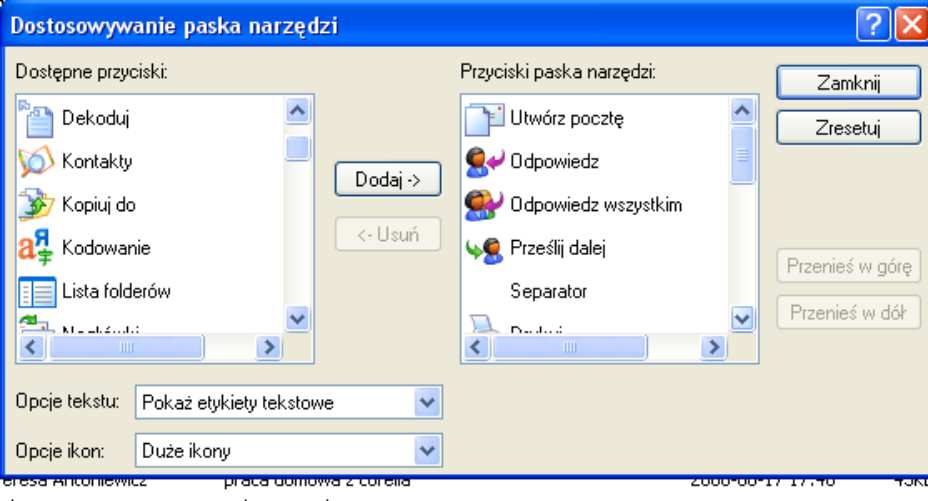 Klikając prawym przyciskiem myszy na szarym pasku na górze okna (obszar w którym znajdują się ikony) możemy wybrać Pasek narzędzi,pasek widoków oraz Dostosuj.