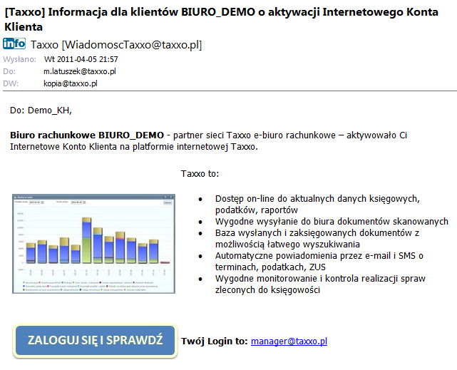 Krok 1. Zaloguj się do Platformy Taxxo Biuro rachunkowe założy Twojej firmie konto klienta na Platformie Taxxo. Otrzymasz wtedy wiadomośd e-mail z możliwością aktywacji swojego konta.