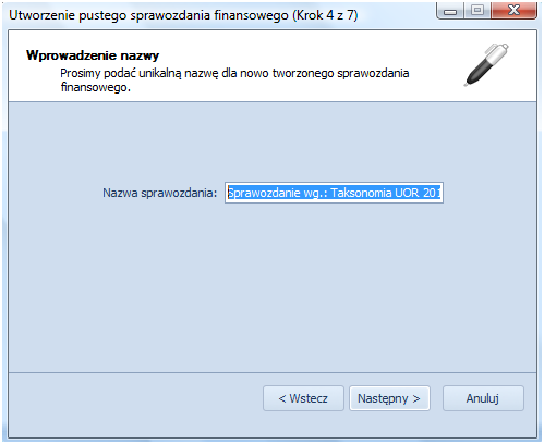 Rysunek 20. Utworzenie pustego sprawozdania finansowego. Krok 3 z 7 Wybór wariantu. Następnie należy podad nazwę tworzonego sprawozdania (Rys. 21). Rysunek 21.
