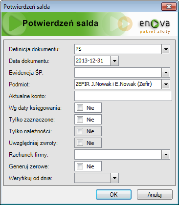 Potwierdzenia sald Naliczenie / Potwierdzeń sald Definicja dokumentu standardowa definicja. Data dokumentów okres generowania dokumentu.