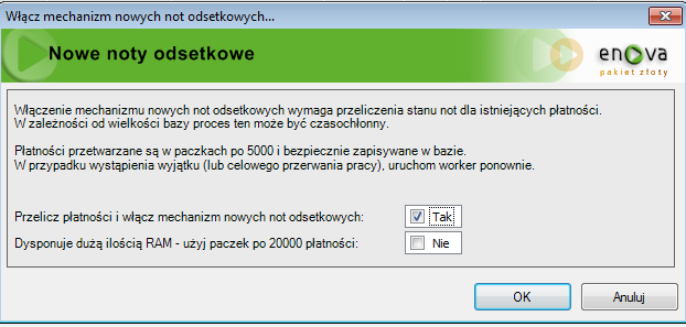 Włącz mechanizm nowych not odsetkowych... Następnie należny przeliczyć Płatności: Włącz mechanizm nowych not odsetkowych... U w a g a!