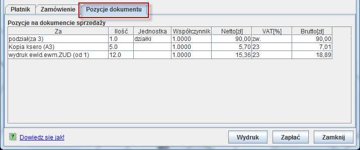 W zakładce: Pozycje dokumentu znajdują się rozpisane szczegółowo pozycje wystawianego dokumentu sprzedaży: o informacja, czego dotyczy każda pozycja na dokumencie o