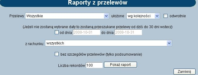 6.11.1. Raporty Opcja raporty pozwala na przygotowanie zestawień z wykonanych operacji.