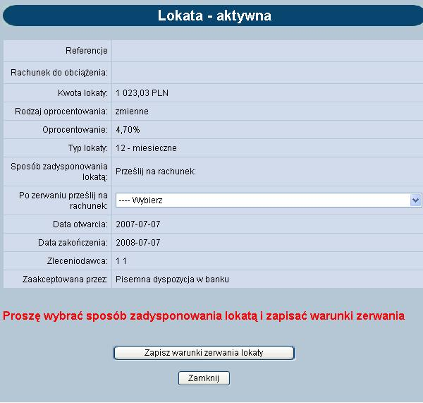 Klikając na datę w kolumnie Data otw. przy wybranej lokacie otwarte zostanie okno: W oknie tym użytkownik definiuje, na jaki rachunek mają być zaksięgowane środki po likwidacji/zerwaniu lokaty.