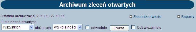 7.5. Archiwum Wszystkie zlecenia, które mają status Zakończone, Usunięte lub Odrzucone i nie dotyczą dnia bieżącego zostają przeniesione do archiwum.