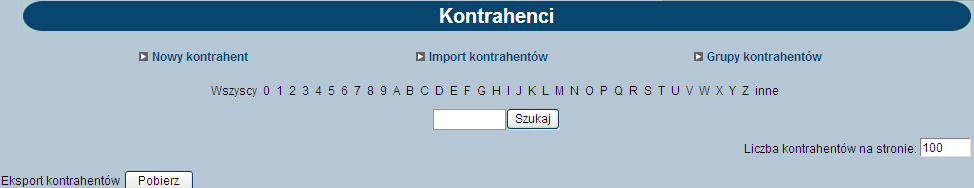 8. Kontrahenci 8.1. Kontrahenci Istotnym elementem systemu jest definicja Kontrahentów. W opcji tej użytkownik ma możliwość wpisania pełnych danych związanych z odbiorcami płatności.