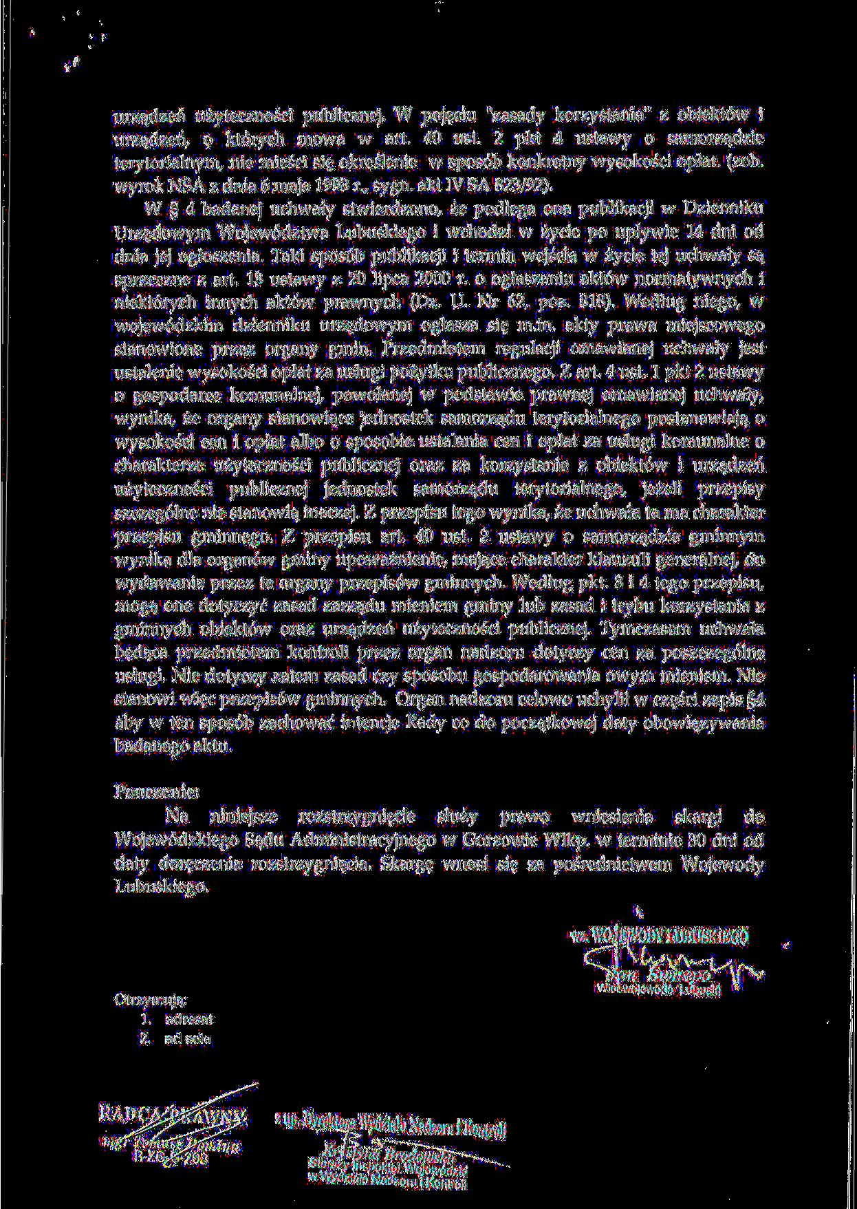 urzadzeri uzytecznosci publicznej. W poj^ciu "zasady korzystania" z obiekt6w i urzadzeri, o kt6rych mowa w art. 40 ust.