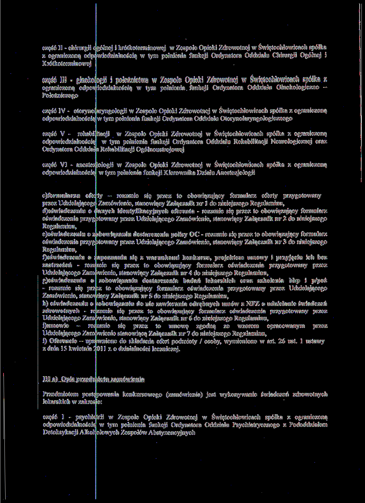 część II - chirurgii o gólnej i krótkoterminowej w Zespole Opieki Zdrowotnej w Świętochłowicach spółka z ograniczoną odpc wiedzialnością w tym pełnienia funkcji Ordynatora Oddziału Chirurgii Ogólnej