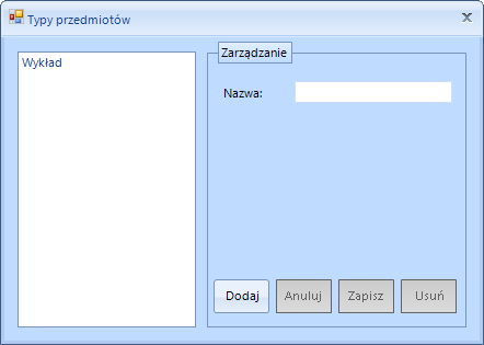 Rysunek 12 Zarządzanie typami przedmiotów 3.6.1 Dodawanie typu przedmiotu W celu dodania nowego typu przedmiotu należy wpisać jego nazwę w pole Nazwa, a następnie kliknąć przycisk Dodaj.
