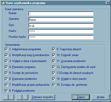 7.6 Operatorzy programu Podczas pierwszego uruchomienia programu jedynym zdefiniowanym operatorem jest Nadzorca, hasło 1 *****.