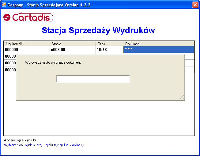 Jeżeli wybrany wydruk jest zabezpieczony hasłem, a tym samym widoczny na liście wydruków jako ciąg gwiazdek *****, po wybraniu takiego wydruku, zostanie wyświetlony monit o podanie hasła wcześniej