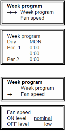 Program tygodniowy - Prog tyg, - ang: Week program Prędkości wentylatora - Pren went - ang: Fan speed Pozycja menu Prog tyg pozwala ustawić dla każdego dnia w tygodniu 2 programy pracy określone Okr