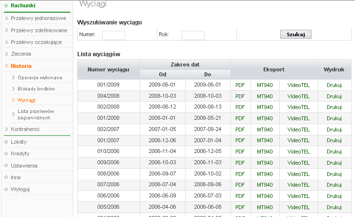 Wyciągi Menu Wyciągi jest dostępne w wyniku wyboru dowolnego rachunku z menu Lista rachunków Historia.