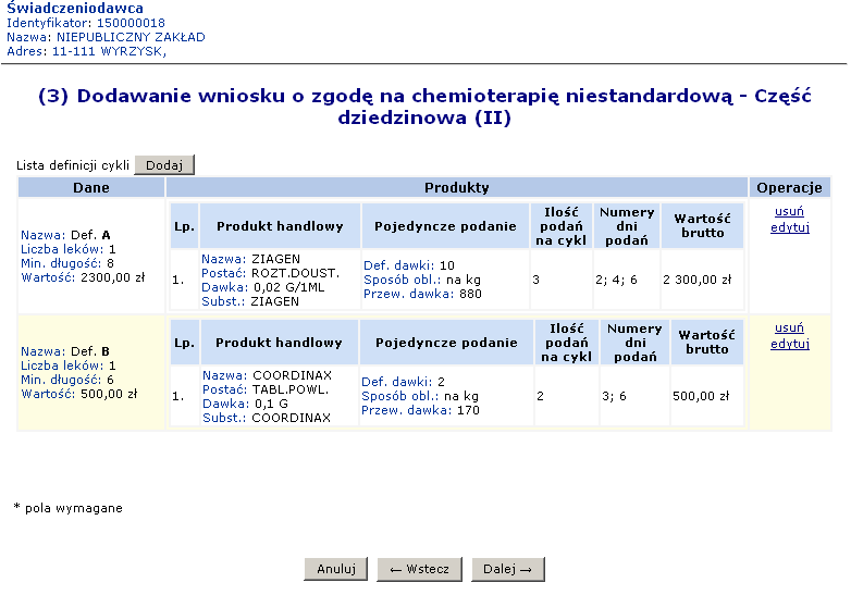 Dawka Substancja Definicja stawki Sposób obliczenia dawki Przewidywana dawka Ilość podań Numery dni podań Wartość brutto Rys. 10.