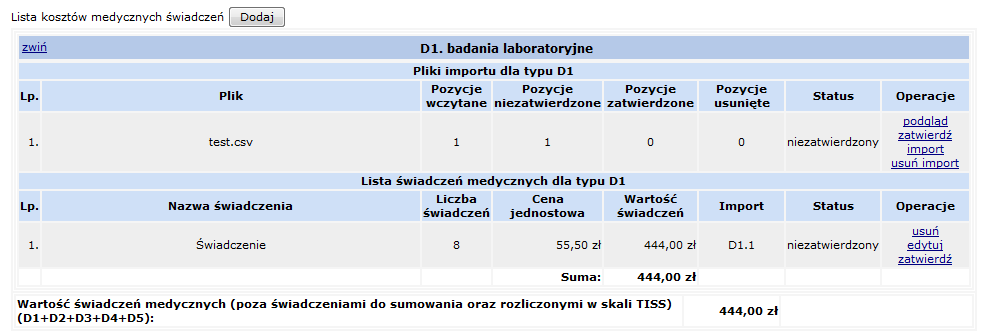 Rys. 10.41 Import kosztów medycznych Status wczytany Etap importu pliku Proces importu wykonywany jest po użyciu operacji Importuj. Rys. 10.42 Import kosztów medycznych Status niezatwierdzony Wpisy, które zostały zaimportowane z pliku zostaną wyróżnione kolorem szarym oraz statusem niezatwierdzone.